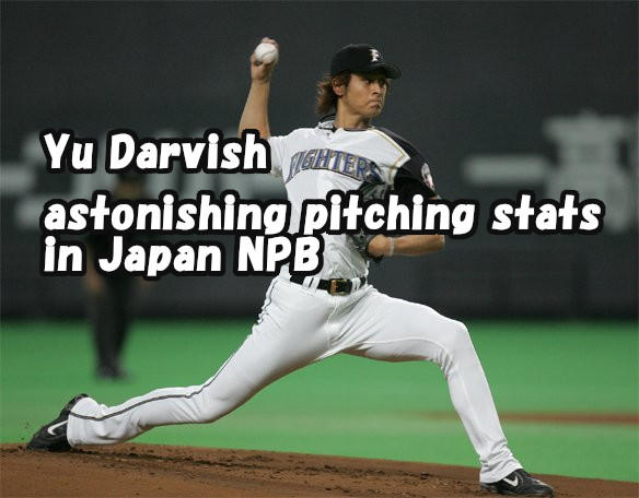 Yu Darvish｜astonishing pitching stats in Japan NPB｜イーネタ